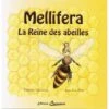 LIVRE - MELLIFERA - LA REINE DES ABEILLES (LHEUREUX -PION) -Magasin De Matériel Apicole livre mellifera la reine des abeilles lheureux pion